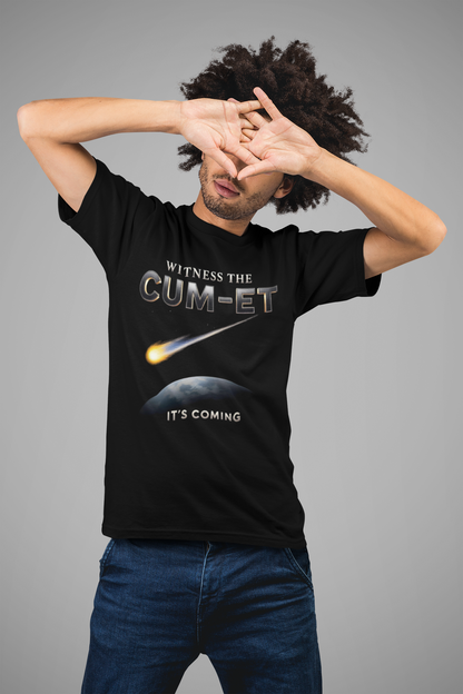 Witness the Cum-et  It's Coming Shirt