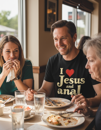 I Love Jesus and Anal Shirt