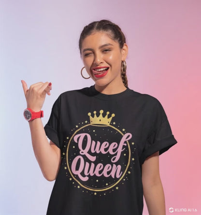 Queef Queen Shirt