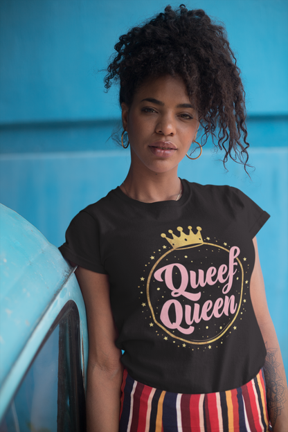 Queef Queen Shirt