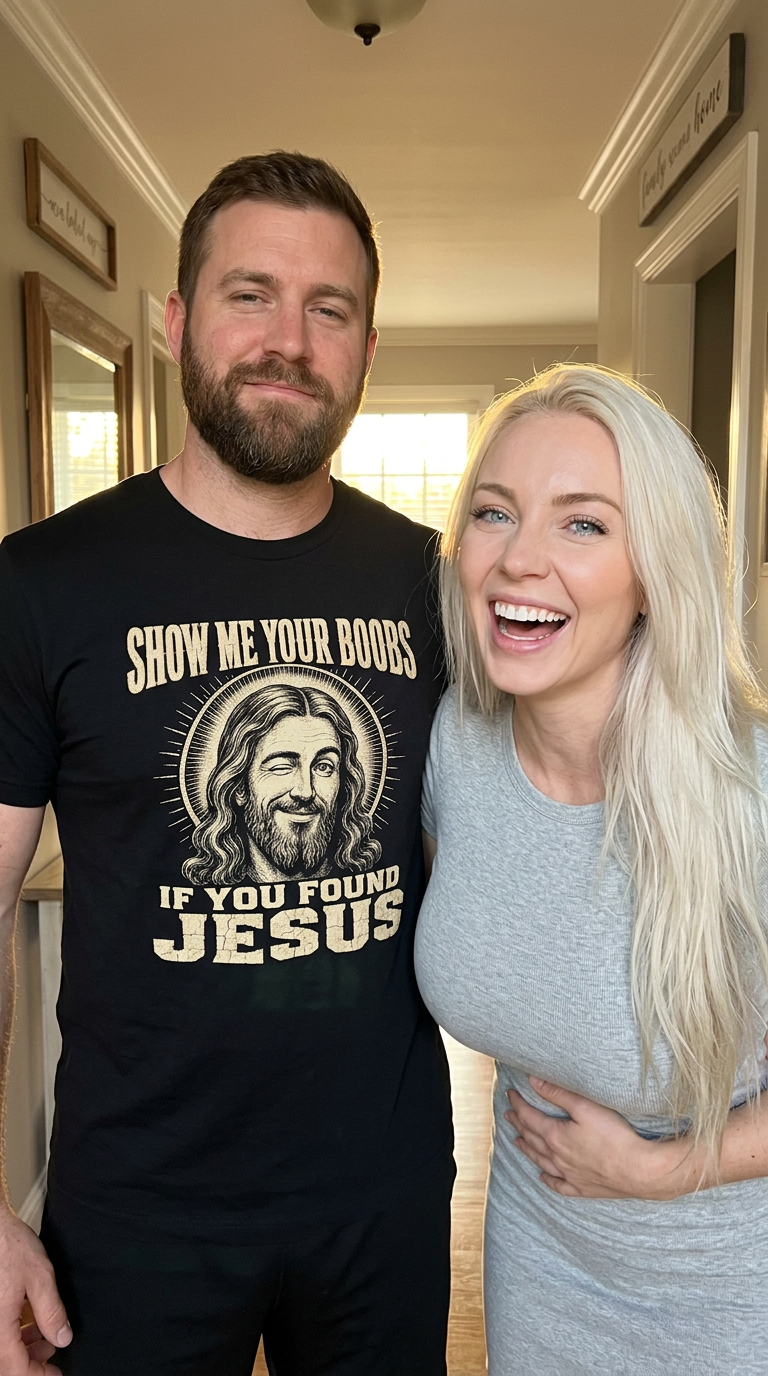 Show Me Your Boobs If You Found Jesus Shirt