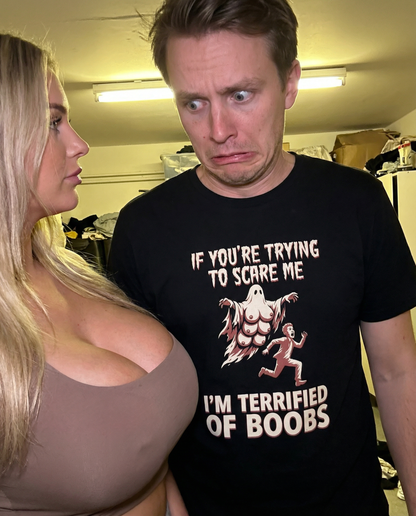 I'm Terrified Of Boobs Shirt