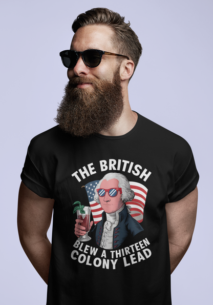 The British Blew a 13 Colony Lead Shirt